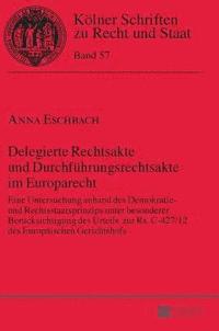 bokomslag Delegierte Rechtsakte und Durchfuehrungsrechtsakte im Europarecht