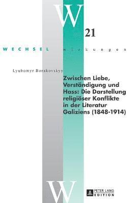 Lyubomyr Borakovskyy, Stefan Simonek - Zwischen Liebe, Verstaendigung und Hass, Inbunden