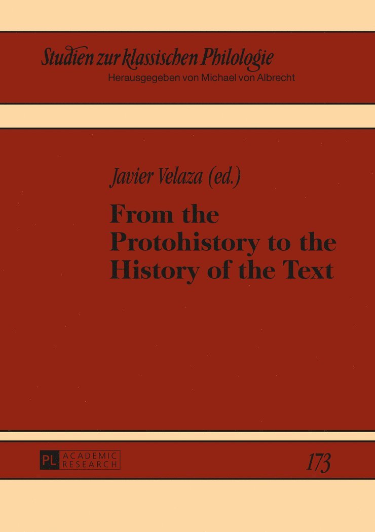 From the Protohistory to the History of the Text 1