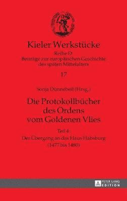 Sonja Dünnebeil - Protokollbuecher des Ordens vom Goldenen Vlies, Inbunden