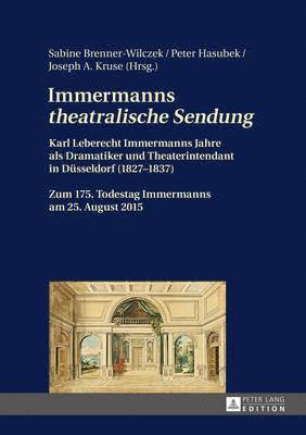 bokomslag Immermanns «Theatralische Sendung»