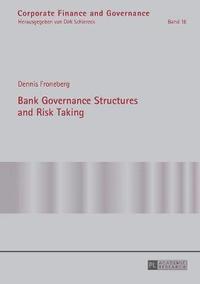 bokomslag Bank Governance Structures and Risk Taking