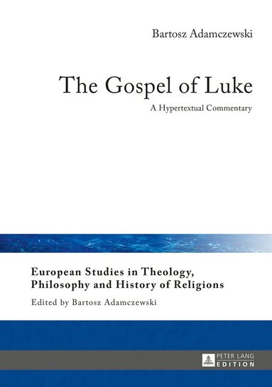 Bartosz Adamczewski - Gospel of Luke, Inbunden