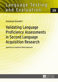 bokomslag Validating Language Proficiency Assessments in Second Language Acquisition Research