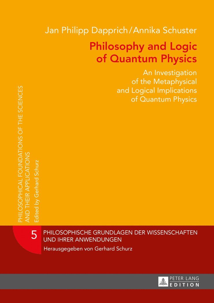 Jan Philipp Dapprich, Annika Schuster - Philosophy and Logic of Quantum Physics, Inbunden