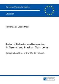 bokomslag Rules of Behavior and Interaction in German and Brazilian Classrooms