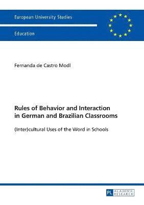 Rules of Behavior and Interaction in German and Brazilian Classrooms 1