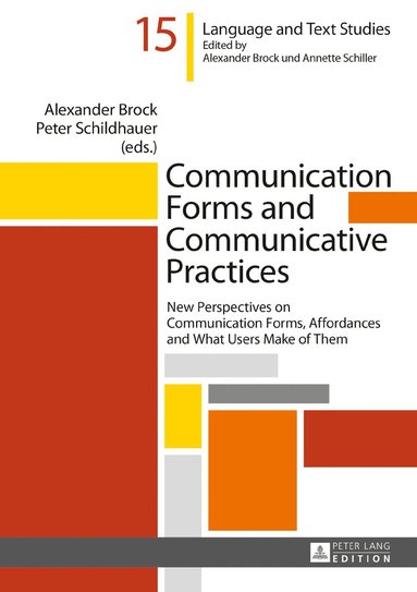 Alexander Brock, Peter Schildhauer - Communication Forms and Communicative Practices, Inbunden