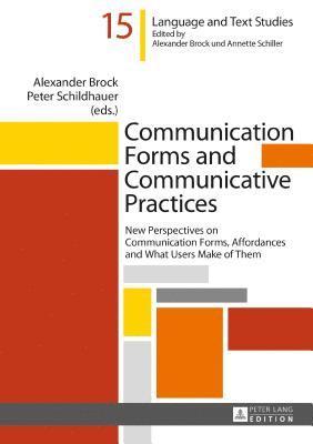 bokomslag Communication Forms and Communicative Practices