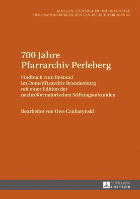 Brandenburgisches Landeshauptarchiv, Uwe Czubatynski - 700 Jahre Pfarrarchiv Perleberg, Inbunden