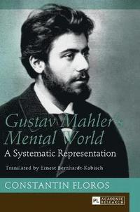 bokomslag Gustav Mahlers Mental World