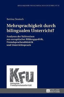 Bettina Deutsch, Nicola Würffel, Karin Vogt - Mehrsprachigkeit durch bilingualen Unterricht?, Inbunden