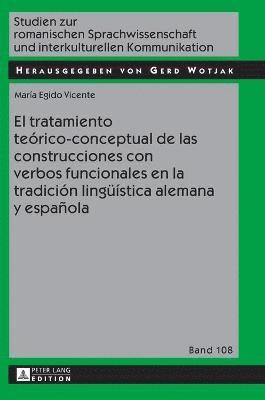 María Egido Vicente, Maria Egido Vicente, María, Egido Vicente - tratamiento teórico-conceptual de las construcciones con verbos funcionales en la tradición lingueística alemana y española, Inbunden