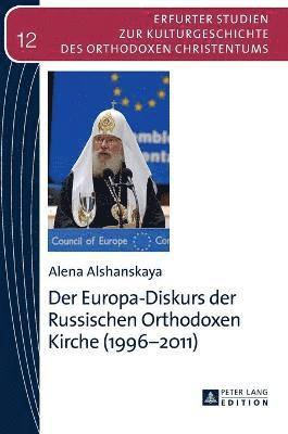 bokomslag Der Europa-Diskurs der Russischen Orthodoxen Kirche (1996-2011)