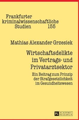 Wirtschaftsdelikte im Vertrags- und Privatarztsektor 1