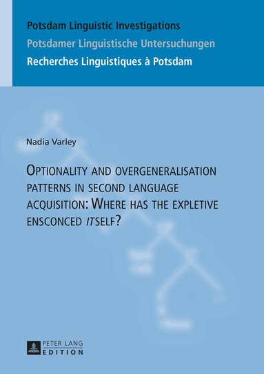 Nadia Varley - Optionality and overgeneralisation patterns in second language acquisition: Where has the expletive ensconced «it»self?, Inbunden