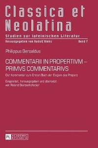 bokomslag Commentarii in Propertivm - Primvs Commentarivs