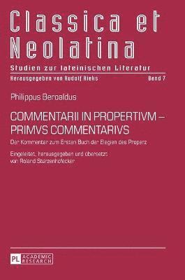 Roland Stürzenhofecker, Roland Sturzenhofecker, Rudolf Rieks - Commentarii in Propertivm - Primvs Commentarivs, Inbunden
