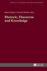 bokomslag Rhetoric, Discourse and Knowledge