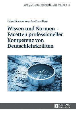 bokomslag Wissen und Normen - Facetten professioneller Kompetenz von Deutschlehrkraeften