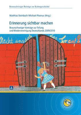 Gerd Biegel, Matthias Steinbach, Michael Ploenus - Erinnerung Sichtbar Machen, Inbunden