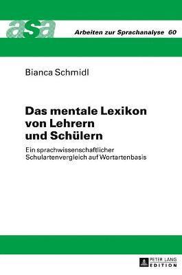 Bianca Schmidl, Konrad Ehlich - mentale Lexikon von Lehrern und Schuelern, Inbunden