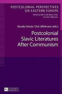 bokomslag Postcolonial Slavic Literatures After Communism