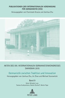 Jianhua Zhu, Michael Szurawitzki, Jin Zhao, Jianhua Zhu - Akten des XIII. Internationalen Germanistenkongresses Shanghai 2015 - Germanistik zwischen Tradition und Innovation, Inbunden