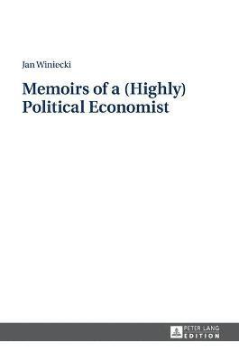 Memoirs of a (Highly) Political Economist 1