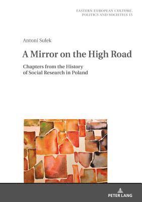 Antoni Sułek, Antoni Sulek, Antoni Su¿ek, Irena Grudzinska-Gross - Mirror on the High Road, Inbunden