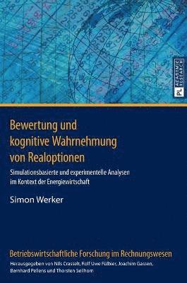 Simon Werker, Nils Crasselt - Bewertung und kognitive Wahrnehmung von Realoptionen, Inbunden