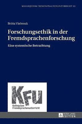 Britta Viebrock, Lars Schmelter, Nicola Würffel - Forschungsethik in der Fremdsprachenforschung, Inbunden