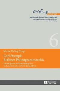 bokomslag Carl Stumpfs Berliner Phonogrammarchiv