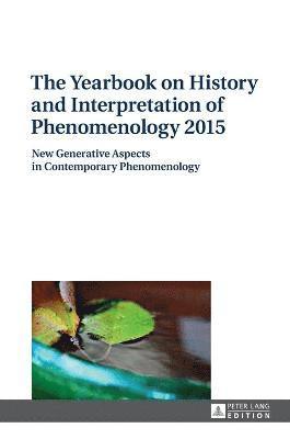 Yearbook on History and Interpretation of Phenomenology 2015