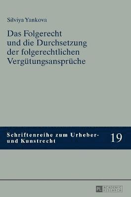 bokomslag Das Folgerecht und die Durchsetzung der folgerechtlichen Verguetungsansprueche