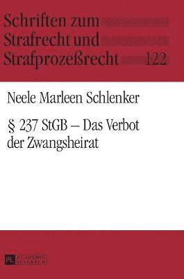 Neele Marleen Schlenker, Carsten Momsen - § 237 Stgb - Das Verbot Der Zwangsheirat, Inbunden