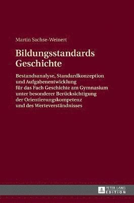 Martin Sachse-Weinert - Bildungsstandards Geschichte, Inbunden