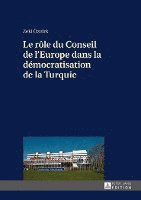 bokomslag Le Rle Du Conseil de l'Europe Dans La Dmocratisation de la Turquie