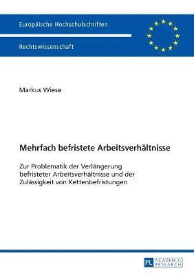 bokomslag Mehrfach befristete Arbeitsverhältnisse