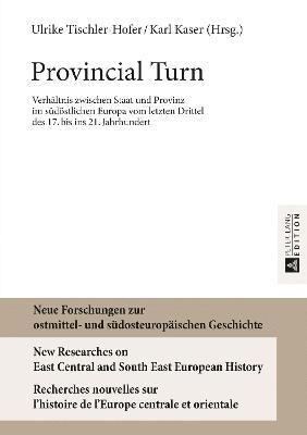 Ulrike Tischler-Hofer, Karl Kaser - Provincial Turn, Inbunden