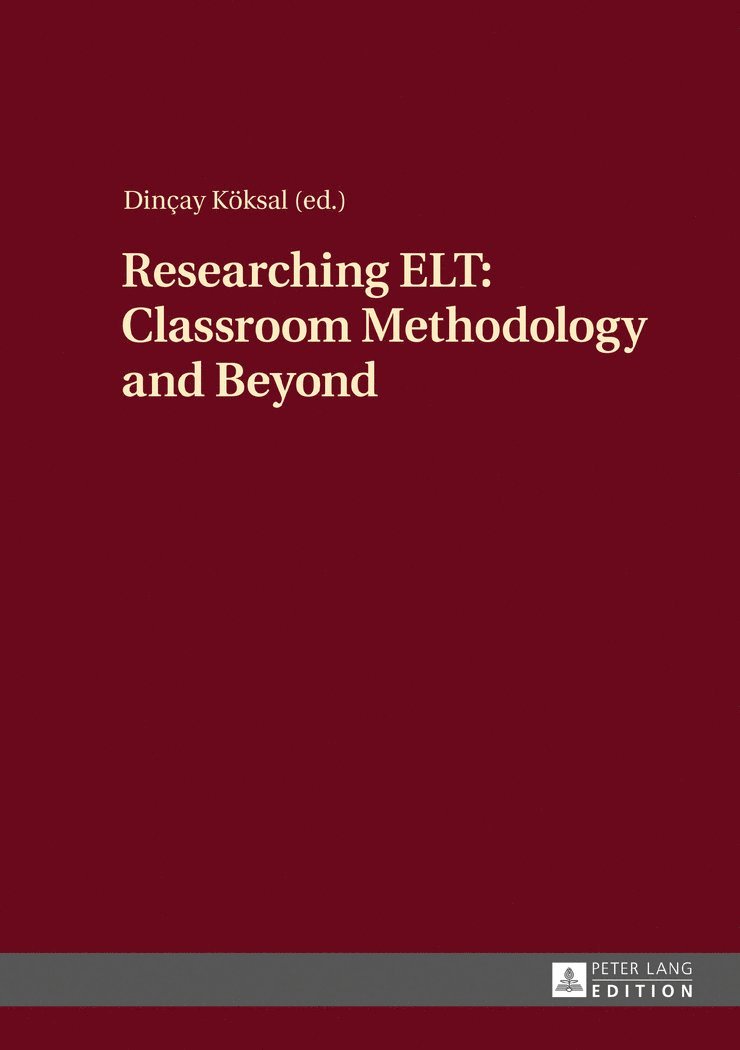 Researching ELT: Classroom Methodology and Beyond 1