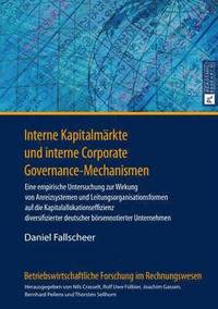 bokomslag Interne Kapitalmaerkte Und Interne Corporate Governance-Mechanismen