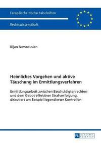 bokomslag Heimliches Vorgehen und aktive Täuschung im Ermittlungsverfahren