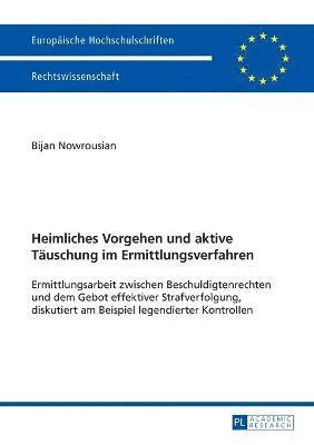 Bijan Nowrousian - Heimliches Vorgehen und aktive Taeuschung im Ermittlungsverfahren, Häftad