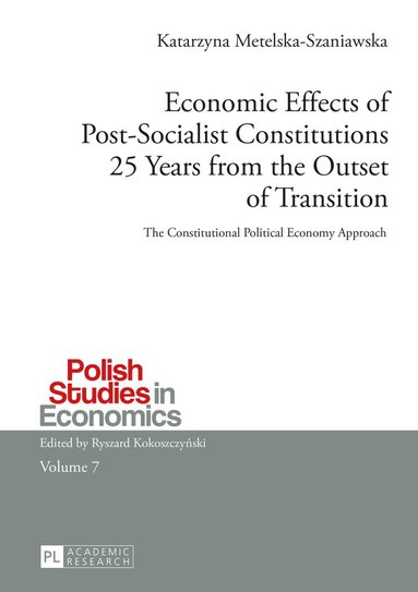 bokomslag Economic Effects of Post-Socialist Constitutions 25 Years from the Outset of Transition