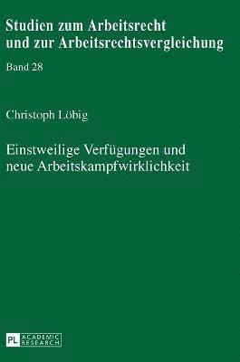 bokomslag Einstweilige Verfuegungen und neue Arbeitskampfwirklichkeit