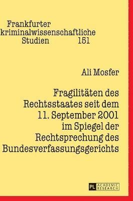 bokomslag Fragilitaeten des Rechtsstaates seit dem 11. September 2001 im Spiegel der Rechtsprechung des Bundesverfassungsgerichts