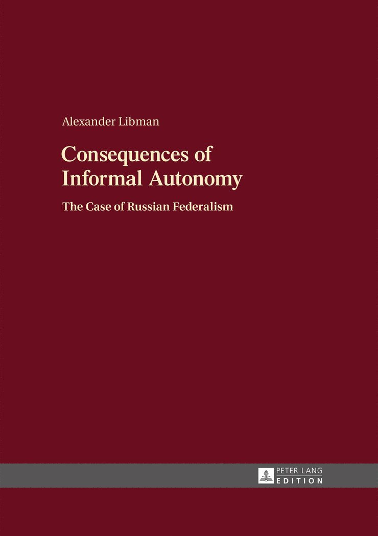 Alexander Libman - Consequences of Informal Autonomy, Inbunden