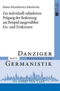 bokomslag Zur individuell-subjektiven Praegung der Bedeutung am Beispiel ausgewaehlter Ess- und Trinkwaren