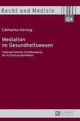 Catharina Herzog, Bernd-Rüdiger Kern, Bernd-Rudiger Kern - Mediation im Gesundheitswesen, Inbunden